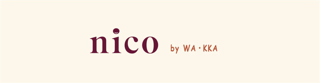 公式ONLINE SHOP｜サブブランド「nico by WA・KKA」販売開始